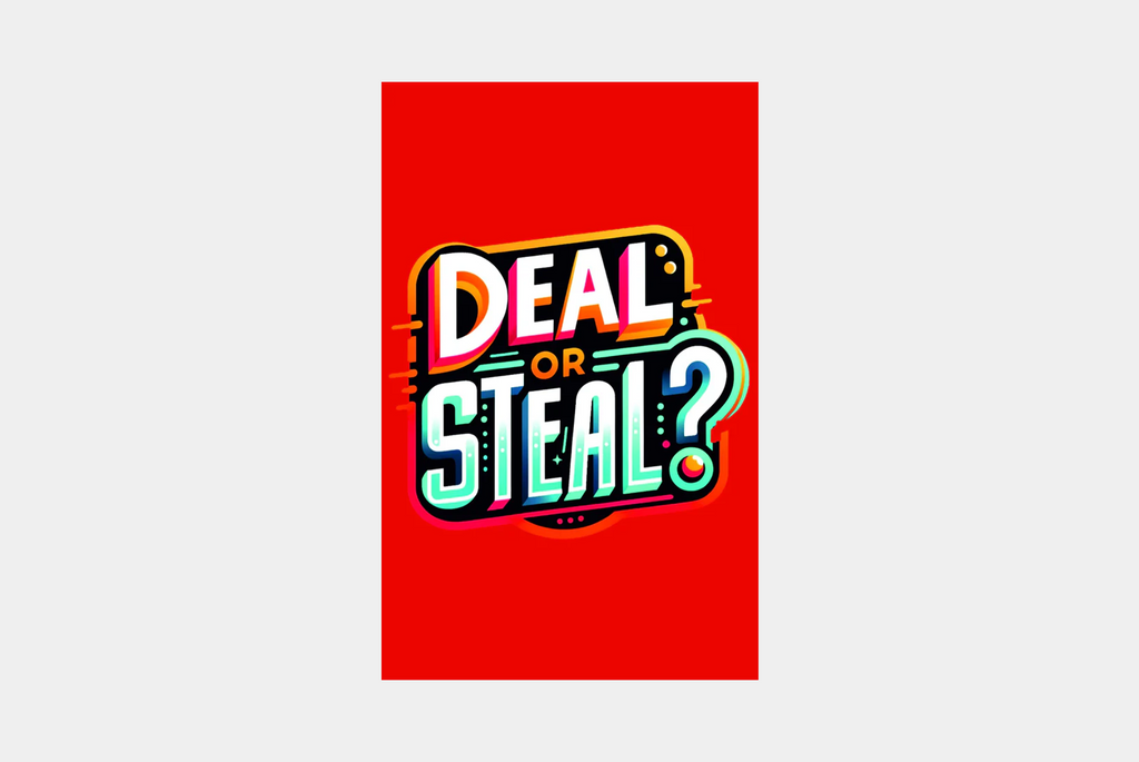 Deal or Steal